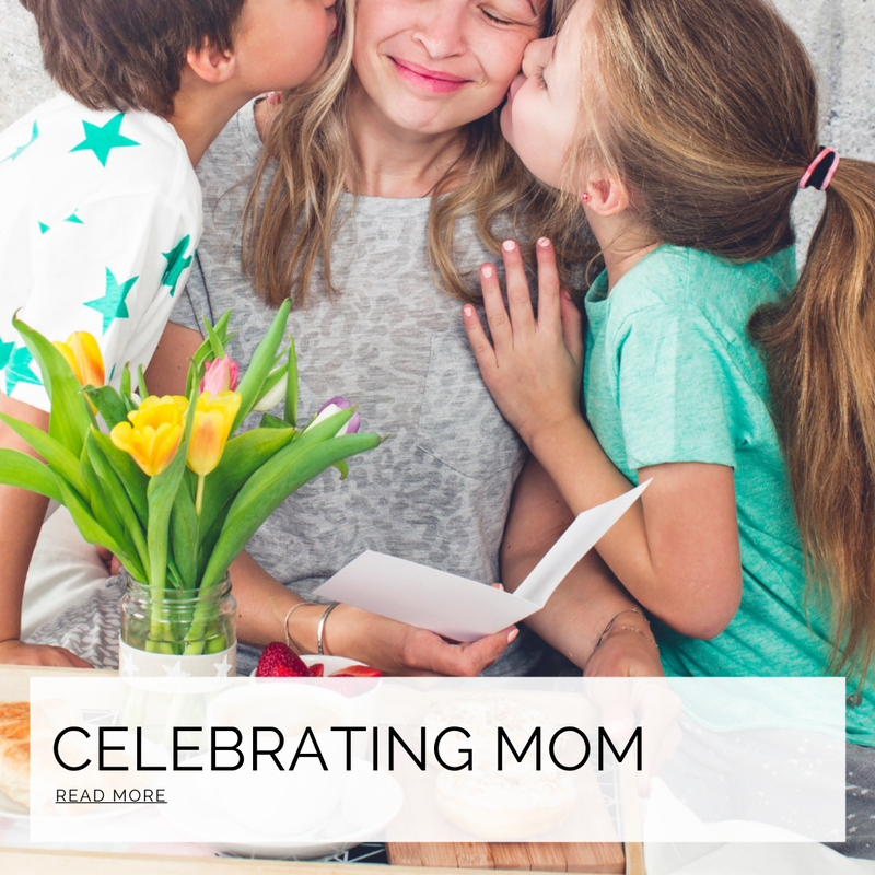 Ways to Celebrate Mom